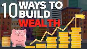 10 Strategies to Build Long-Term Wealth (Wealth Building Ideas)