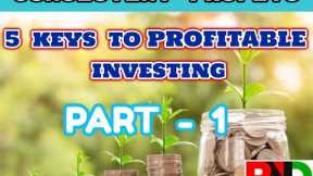 5 KEYS TO PROFITABLE INVESTING IN STOCK MARKET PART 1