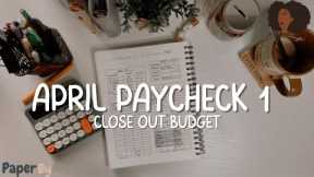 April First PayCheck Close Out Budget | Financial Freedom | Budget With Me| Debt Free Journey