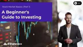 Stock Market Basics: A Beginner's Guide to Investing - Part 1