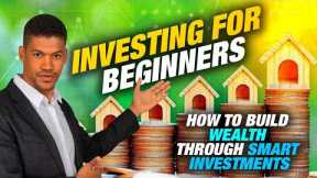 Investing for Beginners: How to Build Wealth through Smart Investments