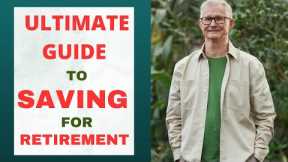 The Ultimate Guide to Saving for Retirement