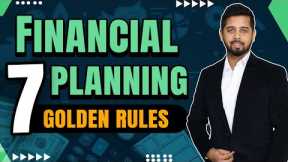 7 Golden Rules for Financial Planning | Financial planning for beginner in 20s
