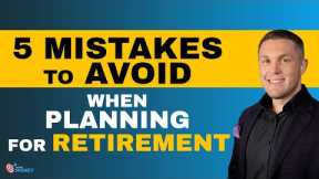 5 Critical Mistakes To Avoid When Planning for Retirement | On The Money