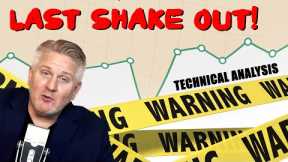Warning: Last Shake Out Coming | Stock Market Technical Analysis
