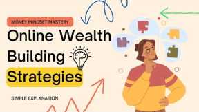 Money Mindset Mastery: Online Wealth Building Strategies