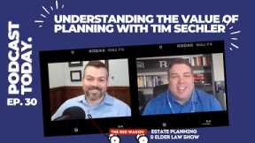 30 - Understanding the Value of Planning with Tim Sechler