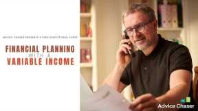 Financial Planning with a Variable Income