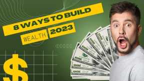 8 Ways to Build Wealth | Proven Financial Strategies for Success