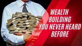 The Wealth Building Strategy You've Never Heard Of