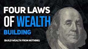 Four Laws Of BUILDING WEALTH (Build Wealth With Low Income)