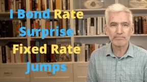 I Bond Rate Surprise | Fixed Rate More Than Doubles