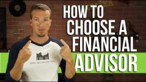 How to choose a financial advisor or wealth manager.