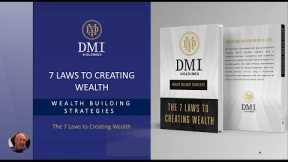 INVESTMENT TRAINING & EDUCATION: Session 2 - 7 Laws to Creating Wealth - Wealth Building Strategies