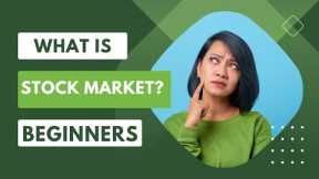 What is Stock Market? | Stock Market For Beginners | Stock Market Explained