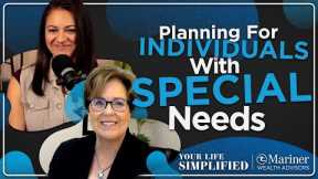 Providing Financial Security for Loved Ones with Special Needs | Your Life Simplified
