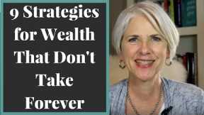 Wealth Building Strategies That Don't Take Decades