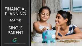 Financial Planning For The Single Parent
