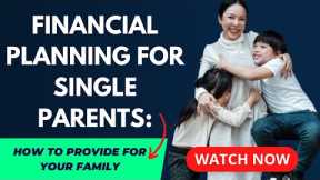 Financial Planning for Single Parents | Saving Money as a Single Parent