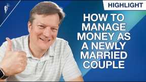 How to Manage Money as a Newly Married Couple