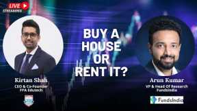 Buy a House or Rent it?