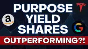 Purpose Yield Shares OUTPERFORMING? | Monthly Income & Less Stress on Growth Stocks! TSLA AMZN GOOG