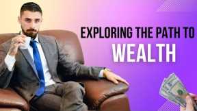 Exploring the Path to Wealth: Strategies for Financial Success