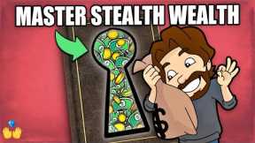 The Ultimate Guide To Build Wealth In Secret (Stealth Wealth)