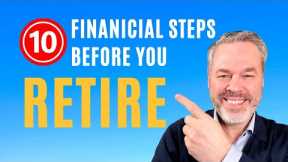 10 Financial Steps Before You Retire - Checklist