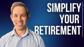 How To Simplify Retirement Planning
