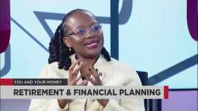 You And Your Money - 21 Aug 2023 | Retirement & Financial Planning
