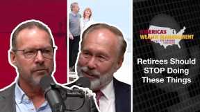 Things Retirees Should Stop Doing - America's Wealth Management Show