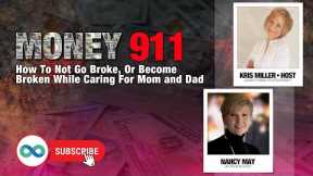 How to Not Go Broke, or Become Broken While Caring for Mom and Dad with Nancy May and Kris Miller