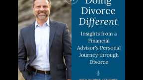 Insights from a Financial Advisor's Personal Journey through Divorce