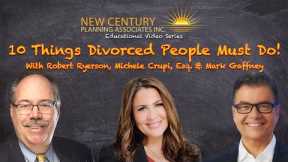10 Things Divorced People Must Do! With Michele Crupi, Esq.