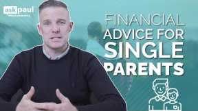 Financial Advice For Single Parents..