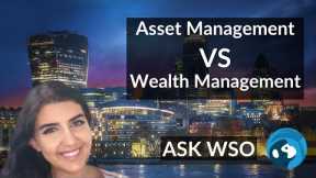 Asset (AM) vs Wealth Management (PWM) & What They Do