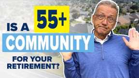 How to Decide if a 55 Plus Community in Retirement is Right for your Lifestyle