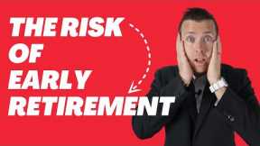 Hidden RISKS Of Early Retirement || Be CAREFUL! 🚨