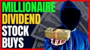 20 Dividend Stocks A Millionaire Just Bought!