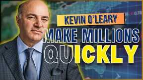 Kevin O'Leary's Secret Advice