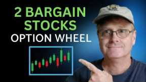 Best Bargain Stocks for the Option Wheel Strategy