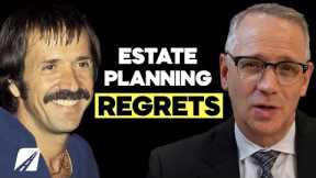 Why Estate Planning Is Critical (and What Regret Looks Like Without It)