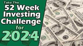 Take the 52 Week Investing Challenge for 2024