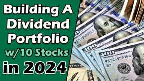 10 Stocks to Start a Dividend Portfolio in 2024 | How to Invest $1,000 in Dividend Stocks