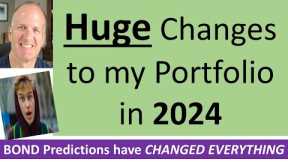 Big changes in my investments due to new bond rates and forecast. What you need to know.