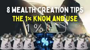 8 Essential WEALTH Creation Tips