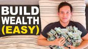 How To Build Wealth With $0 (Realistically)
