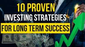 10 Proven Investing Strategies for Long Term Success