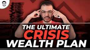 The Ultimate Wealth Management Plan For Crisis Times